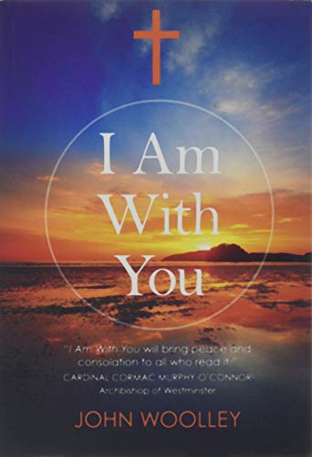 I Am With You: Treasured Words of Divine Inspiration for Everyone